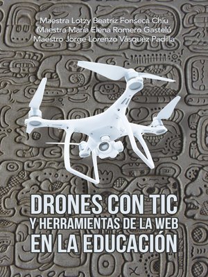 cover image of Drones Con Tic Y Herramientas De La Web En La Educación